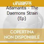 Adamantis - The Daemons Strain (Ep) cd