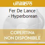 Fer De Lance - Hyperborean cd musicale