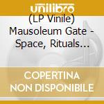 (LP Vinile) Mausoleum Gate - Space, Rituals And Magick vinile