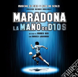 Pivio & Aldo De Scalzi - Maradona - La Mano De Dios cd musicale di O.S.T.