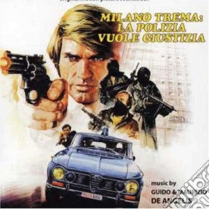 Guido & Maurizio De Angelis - Milano Trema: La Polizia Vuole Giustizia cd musicale di Guido & Maurizio De Angelis