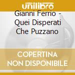 Gianni Ferrio - Quei Disperati Che Puzzano cd