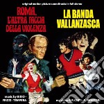 Bixio / Frizzi / Tempera / Montori - Chiti - Roma L'altra Faccia Della Violenza - La Banda Vallanzasca
