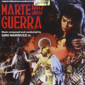 Gino Marinuzzi Jr. - Marte Dio Della Guerra cd musicale di Gino Marinuzzi Jr
