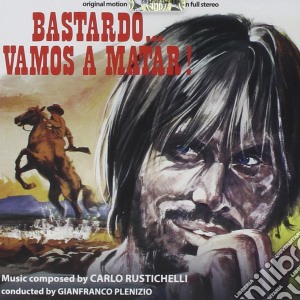 Carlo Rustichelli - Bastardo Vamos A Matar cd musicale di Carlo Rustichelli