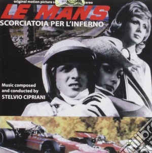 Stelvio Cipriani - Le Mans Scorciatoia Per L'inferno cd musicale di Stelvio Cipriani