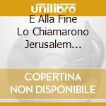 E Alla Fine Lo Chiamarono Jerusalem L'Implacabile cd