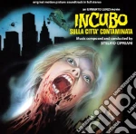 Stelvio Cipriani - Incubo Sulla Citta' Contaminata cd