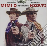 Gianni Ferrio - Vivi O Preferibilmente Morti cd