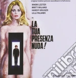 Stelvio Cipriani - La Tua Presenza Nuda! cd