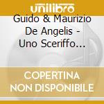 Guido & Maurizio De Angelis - Uno Sceriffo Extraterrestre...Poco Extra cd