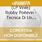 (LP Vinile) Robby Poitevin - Tecnica Di Un Omicidio vinile
