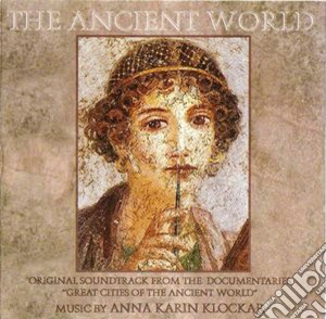 Anna Karin Klockar - The Ancient World cd musicale di Anna Karin Klockar