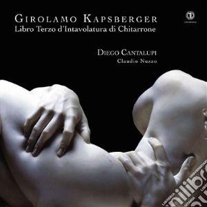 Giovanni Girolamo Kapsberger - Libro 3 D'intavolatura Di Chitarrone cd musicale di Kapsberger Giovanni