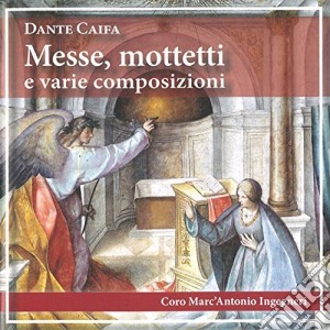 Dante Caifa - Messe, Mottetti, E Varie Composizioni cd musicale di Caifa Don Dante