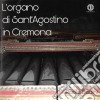 Organo Di Sant'Agostino In Cremona (L') cd