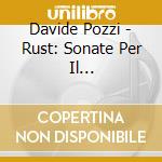 Davide Pozzi - Rust: Sonate Per Il Clavicembalo cd