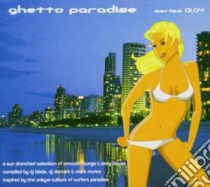 Ghetto Paradise - Series 01.04 cd musicale di ARTISTI VARI