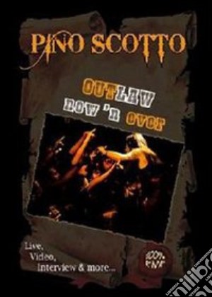 (Music Dvd) Pino Scotto - Outlaw Now 'N Never cd musicale