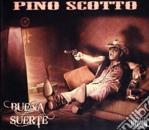 Pino Scotto - Buena Suerte cd musicale di Pino Scotto
