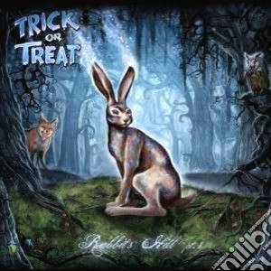 Trick Or Treat - Rabbits' Hill Vol.1 cd musicale di Trick or treat