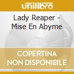 Lady Reaper - Mise En Abyme cd musicale di Lady Reaper