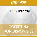 Lu - B-Interrail cd musicale di LU