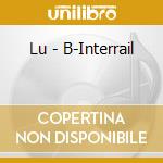 Lu - B-Interrail cd