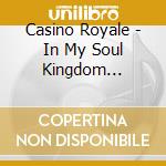 Casino Royale - In My Soul Kingdom Issue#2 cd