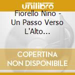Fiorello Nino - Un Passo Verso L'Alto (Cd+Dvd) cd