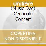 (Music Dvd) Cenacolo Concert cd