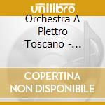 Orchestra A Plettro Toscano - Tradizione Mandolinistica cd