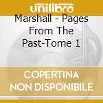 Marshall - Pages From The Past-Tome 1 cd musicale di Marshall