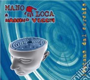 Manoloca - Lontano Dal Cerchio cd musicale