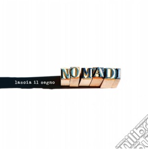 Nomadi - Lascia Il Segno (Box Set) cd musicale di Nomadi