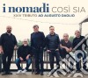 Nomadi - Cosi' Sia, XXIV Tributo Ad Augusto Daolio (2 Cd) cd