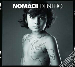 Nomadi - Dentro (Digipak) cd musicale di Nomadi (I)