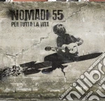 Nomadi - Nomadi 55 Per Tutta La Vita (2 Cd)