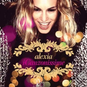Alexia - Icanzonissime cd musicale di Alexia