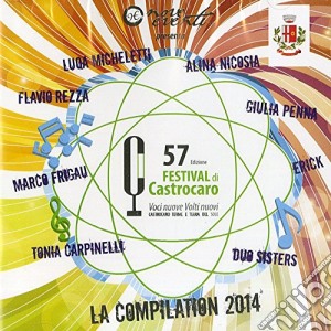 Festival Di Castrocaro 2014 cd musicale di Artisti Vari
