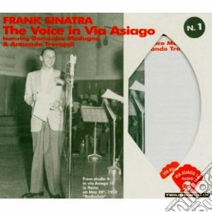 Frank Sinatra - The Voice In Via Asiago cd musicale di Frank Sinatra
