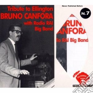 Bruno Canfora & Radio Rai Big Band - Tribute To Ellington cd musicale di Bruno Canfora