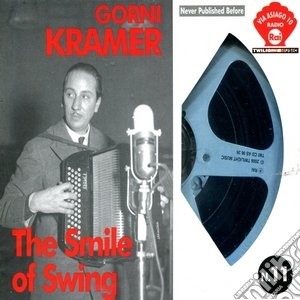 Gorni Kramer - The Smile Of Swing cd musicale di Gorni Kramer