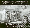 Piccola Orchestra Romana - Roma Concerto Vol. I - Le Serenate cd