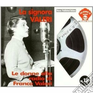 Franca Valeri - La Signora Valeri - Le Donne Alla Radio cd musicale di Franca Valeri
