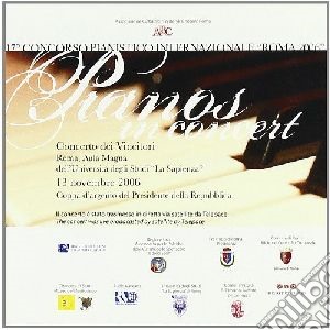 Pianos In Concert - Concorso Pianistico Internazionale Roma 2006 cd musicale di Pianos in concert aa