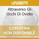Attraverso Gli Occhi Di Ovidio cd
