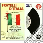 Fratelli D'Italia - 1861-2011 L'amor Di Patria Negli Archivi Di Radio Rai (2 Cd) cd