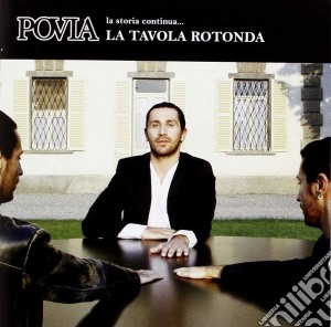 Povia - La Tavola Rotonda cd musicale di POVIA