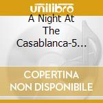 A Night At The Casablanca-5 St cd